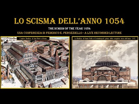 LO SCISMA DELL' ANNO 1054 - THE SCHISM OF THE YEAR 1054