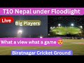 T10 Nepal Tournament under Floodlight. Good quality cricket in Biratnagar| Big national players