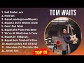 T O M W A I T S MIX 30 Best Songs 1970s Music Top Comedy Singer Songwriter Experimental Ro