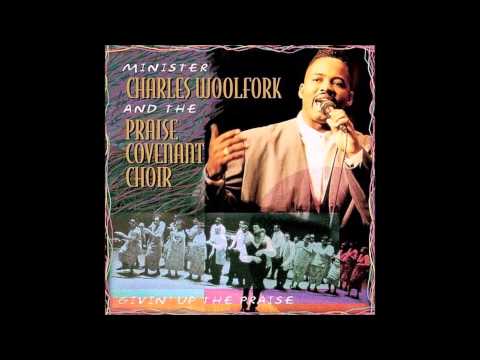 Sow A Seed Of Love : Charles Woolfork & The Praise Covenant Choir