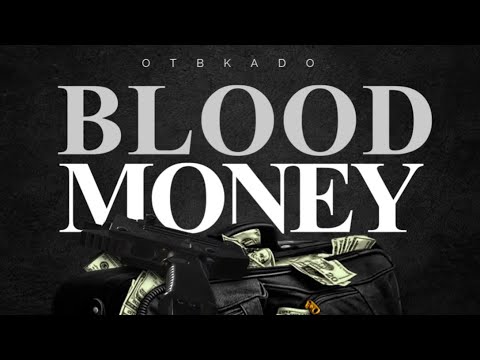 OTB Kado - Blood Money (Official Audio)