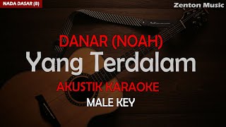 Download lagu DANAR - YANG TERDALAM (NOAH) - KARAOKE AKUSTIK mp3