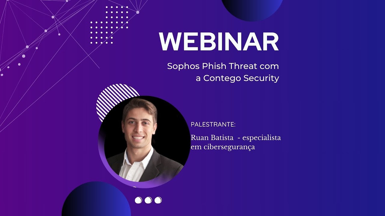 [WEBINAR] Sophos Phish Threat com a Contego Security