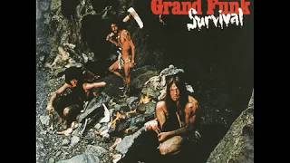 Grand Funk Railroad - I Can Feel Him in the Morning
