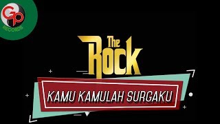 Download lagu The Rock - Kamu kamulah Surgaku mp3 Download lagu The Rock - Kamu kamulah Surgaku mp3