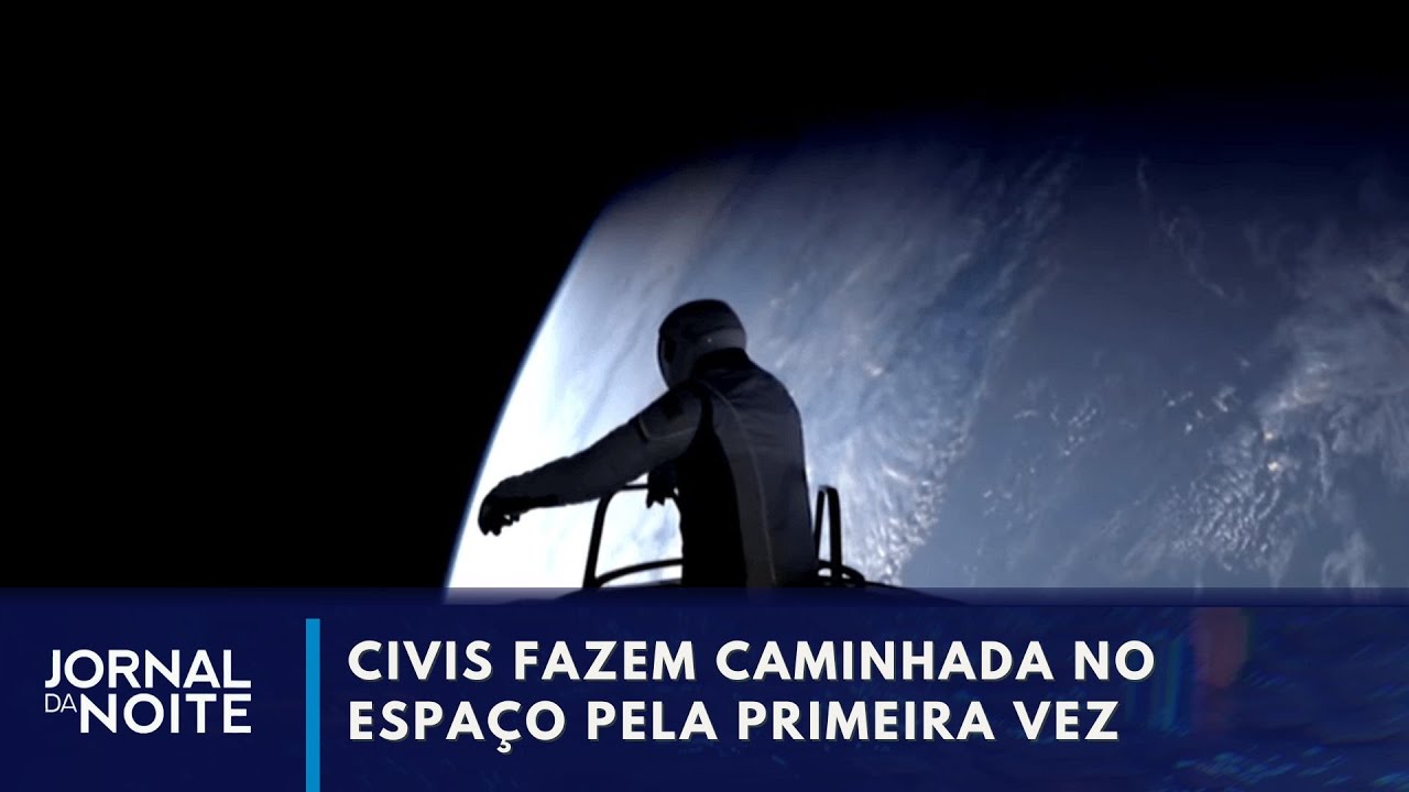 Civis caminham fora de uma nave no espaço pela primeira vez na história  | Jornal da Noite
