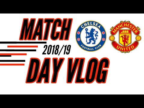 Chelsea 2-2 Man Utd | 2018/19 | Match Day Vlog 3