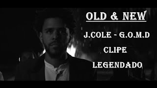 J.Cole - G.O.M.D - LEGENDADO - (CLIPE/TRADUÇÃO)