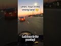 Your In the Wrong Lane! Left Lane is for Passing!
