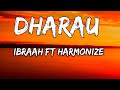 Ibraah Ft Harmonize - Dharau ( Lyrics Video )