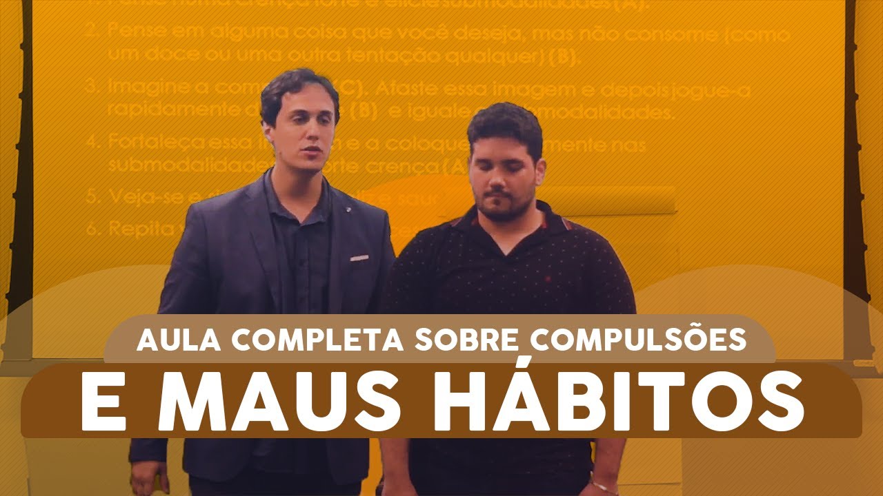 Aula completa sobre COMPULSÕES e MAUS HÁBITOS (Técnica holográfica)