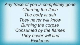 Cannibal Corpse - Evidence In The Furnace Lyrics