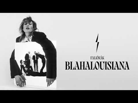 BLAHALOUISIANA - Faliórák | Official Audio
