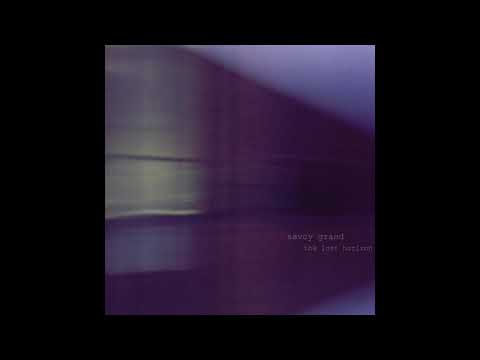 Savoy Grand - Reason To Leave