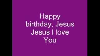 Happy birthday Jesus Lyrics