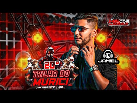 CD AO VIVO 20° TRILHA DO MURICI DE AMARANTE  -MA DJ JANIEL REPERTÓRIO TOP