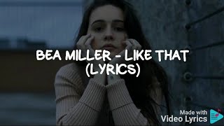 Bea Miller - Like That (Lyrics)