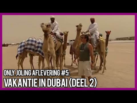ONLY JOLING AFLEVERING #5: VAKANTIE IN DUBAI (DEEL 2) - GERARD JOLING