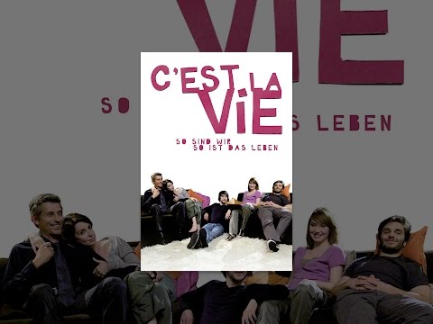 C'est la vie - So sind wir, so ist das Leben