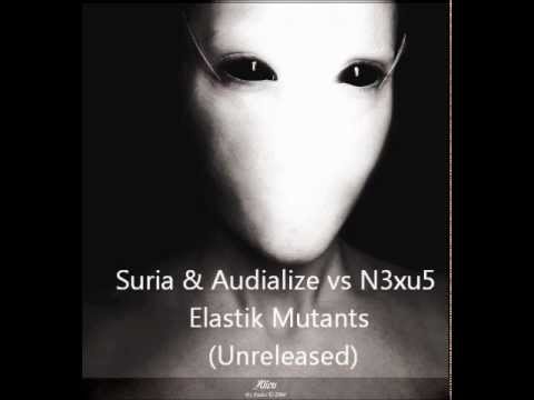 Suria & Audialize vs N3xu5 - Elastik Mutants (Unreleased)