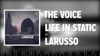 Larusso - The Voice (Lyric Video)