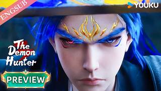Download lagu 【The Demon Hunter3】EP01 Preview | ENGSUB | YOUKU ANIMATION mp3