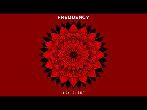 Nicky Dippin' - Frequency