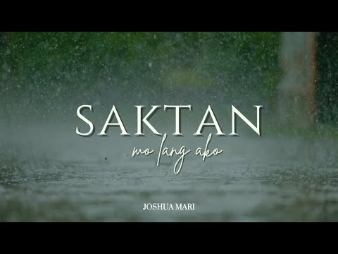 SAKTAN MO LANG AKO - Joshua Mari | (Lyric Video)