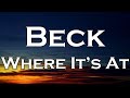 Beck - Where It’s At (Lyrics)