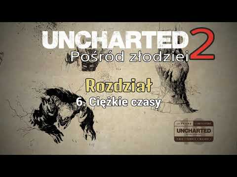 Uncharted 2: Posród złodziei || Skarby | 6. Ciężkie czasy