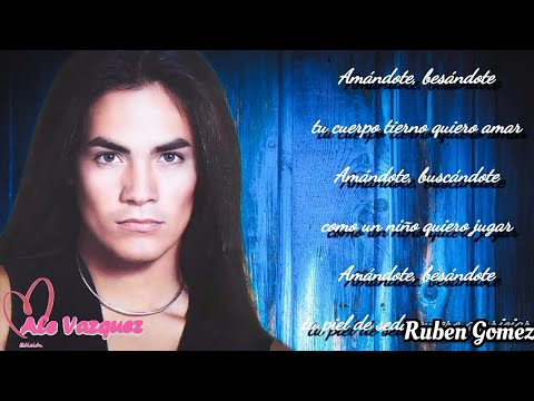 Ruben Gomez - Amándote (Letra) 💜