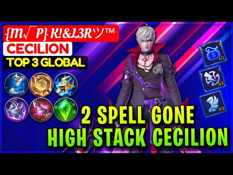 2 Spell Delete, High Stack Cecilion [ Top 3 Global Cecilion ] {M√P} K!&L3Rツ™ - Mobile Legends
