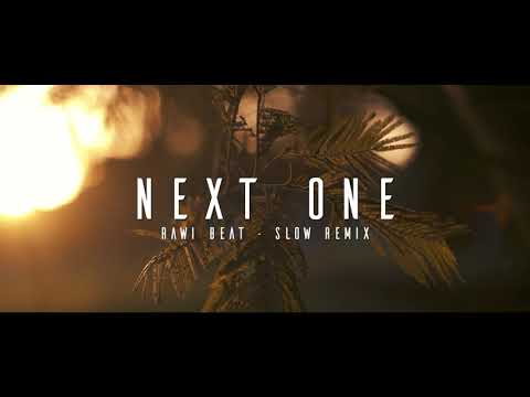 Dj Slow Santuy !!!  Rawi Beat - Next One - ( Slow Remix )
