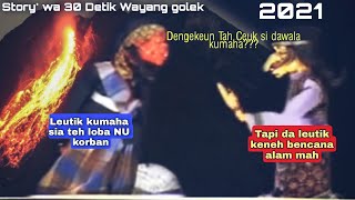 Download lagu Story' wa 30 Detik Wayang golek || Bencana🥺#gunungsemeru mp3