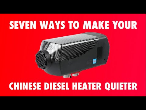 How To Make Your Chinese Diesel Heater Quieter In 7 Simple Steps
