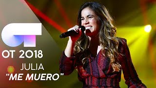 &quot;ME MUERO&quot; - JULIA | GALA 9 | OT 2018