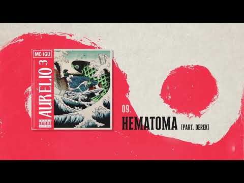 09. Mc Igu - Hematoma (Part. Derek) (Áudio Oficial) | Aurélio³