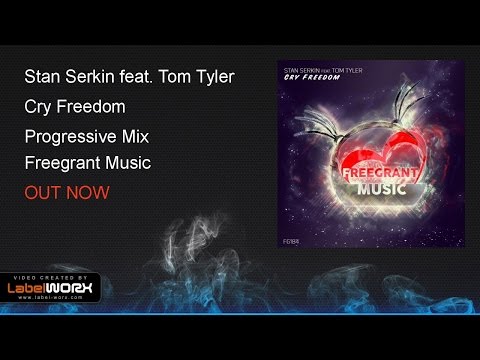 Stan Serkin feat. Tom Tyler - Cry Freedom (Progressive Mix)