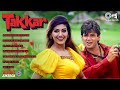 Takkar Movie Songs Audio Jukebox Sunil Shetty Sonali Bendre Anu Malik 90s Hits Hindi Songs