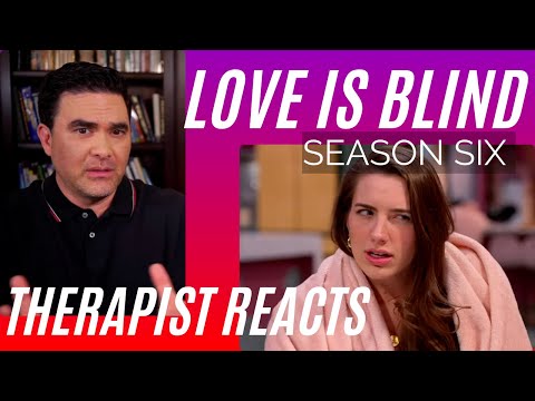 Love Is Blind - Icky - Season 6 #12 - Therapist Reacts