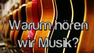 Warum hören wir Musik?