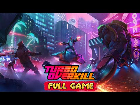 TURBO OVERKILL - NO DEATHS - Gameplay Walkthrough FULL GAME (4K Ultra HD) - No Commentary