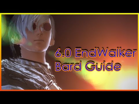 [FFXIV] 6.0 EndWalker Bard Guide - Opener & Rotation -