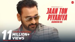 Jaan Ton Piyariya  Nachhatar Gill  Punjabi Songs 2