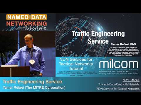 Traffic Engineering Service - Tamer Refaei / NDN Tutorial @ MILCOM 2019