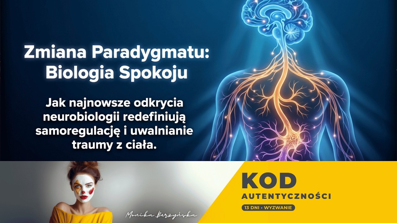 Dzień 7: Biologia spokoju.Dlaczego siła woli NIE DZIAŁA w czasie stresu #KodAutentyczności@monikaburzynska