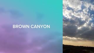 preview picture of video 'Brown Canyon Trip'