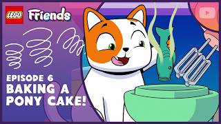 LEGO — Baking Cindy's Birthday Cake! 🍰🐶🐈 | S1 E6 | FULL EPISODE | LEGO Friends: Pet Pals