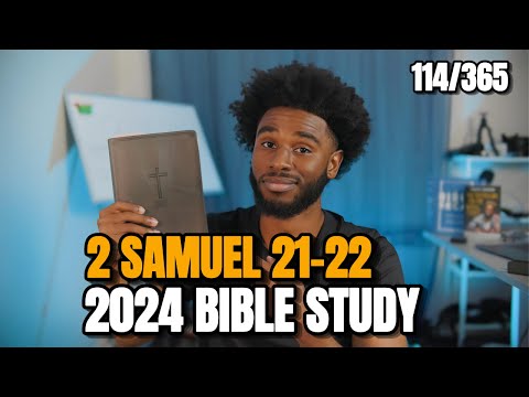 Study the Bible in One Year | 2 SAMUEL Ch.21-22