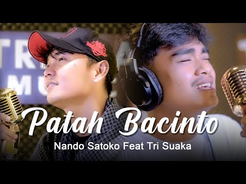 Patah Bacinto - Nando Satoko Feat Tri Suaka